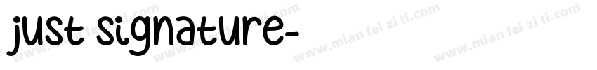 just signature字体转换